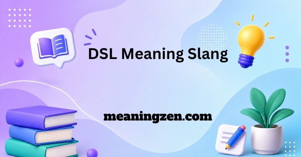 dsl meaning slang
