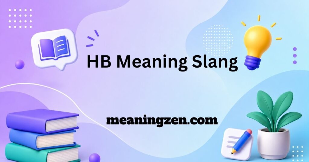 HB Meaning Slang