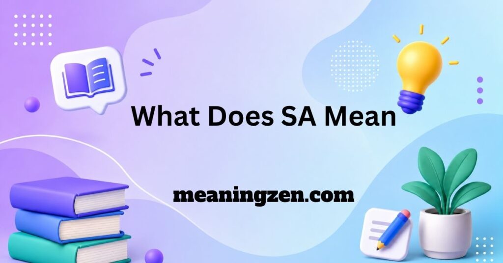 What Does SA Mean