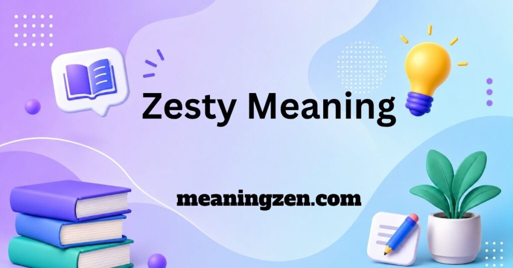 Zesty Meaning