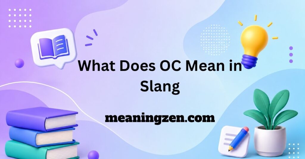 What Does OC Mean in Slang
