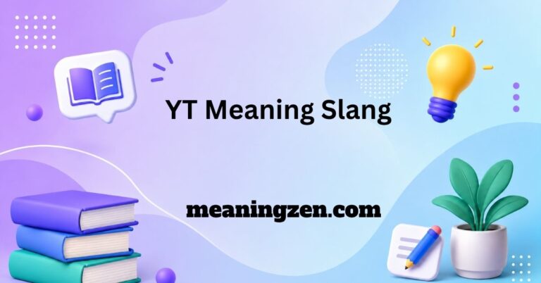YT Meaning Slang