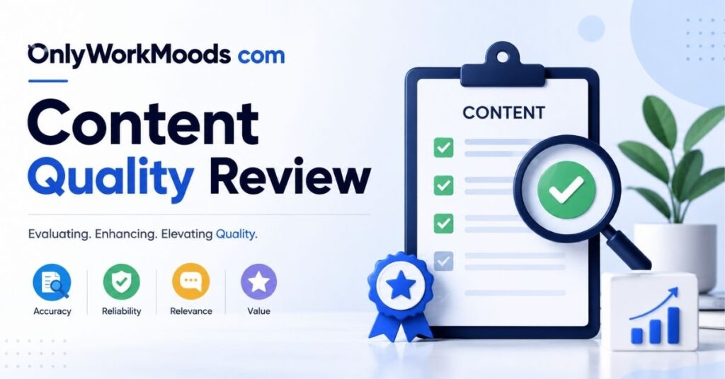 OnlyWorkMoods com Content Quality Review
