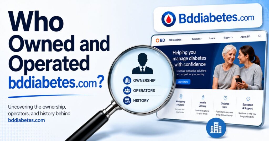 Bddiabetes com Review 2026: What Happened to the BD Diabetes Website? 2 Who Owned and Operated bddiabetes.com?
